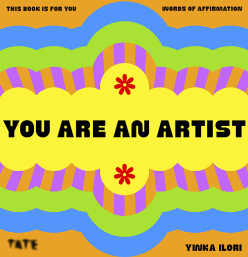 You Are an Artist - 9781849769129 by Yinka Ilori, 9781849769129