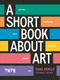 A Short Book About Art (Expanded Edition) by Dana Arnold, 9781849769471