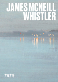 James McNeil Whistler by James Finch, 9781849769525
