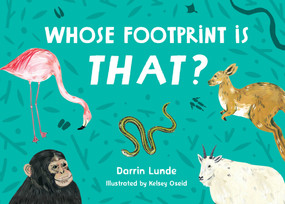 Whose Footprint Is That? - 9781623546120 by Darrin Lunde, Kelsey Oseid, 9781623546120