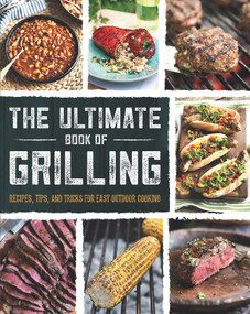 The Ultimate Book of Grilling by Cottage Door Press, 9781680526943