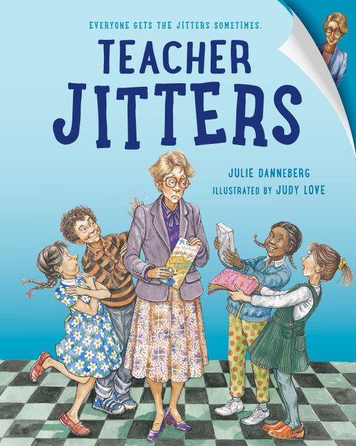 Teacher Jitters by Julie Danneberg, Judy Love, 9781623544348
