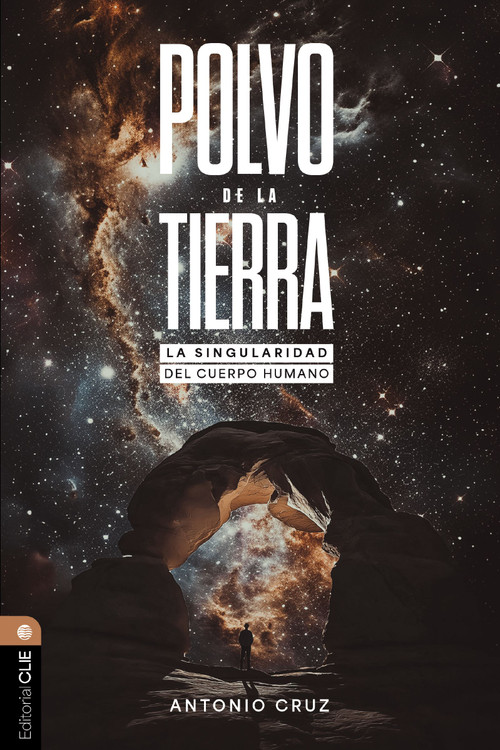 Polvo de la tierra (La singularidad del cuerpo humano) (Spanish Edition) by Antonio Cruz, 9791387625023