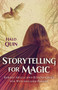 Storytelling for Magic (Bardic Skills and Ritual-Craft for Witches and Pagans) by Halo Quin, 9781803414065