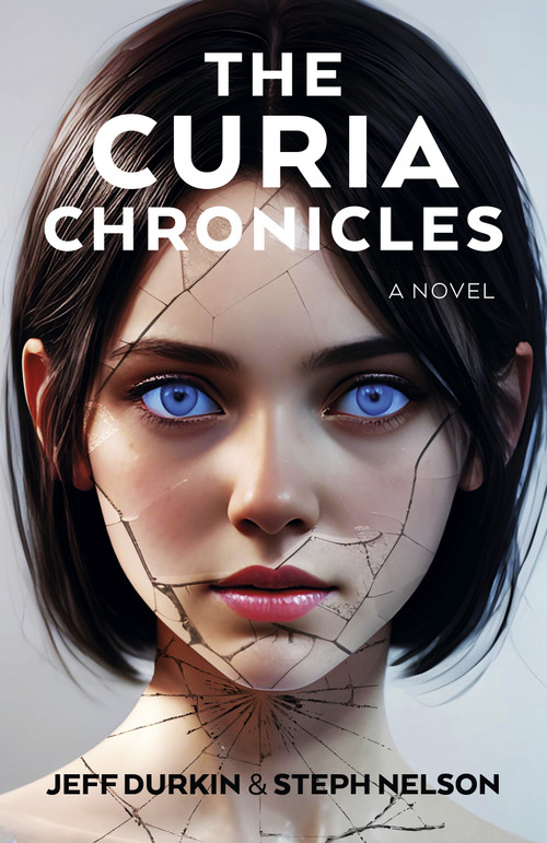 The Curia Chronicles (A Novel) by Jeff Durkin, Steph Nelson, 9781803416809