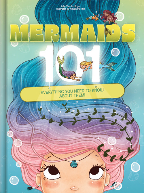 Mermaids 101: Everything You Need to Know About Mermaids | Magical Mermaid Picture Book for Kids Ages 4-8 (Delightful, Vibrant Birthday Gift) by Ruby Van der Bogen, Alexandra Helm, CrackBoom! Books, Ruby Van der Bogen, Alexandra Helm, 9782898025969