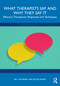 What Therapists Say and Why They Say It (Effective Therapeutic Responses and Techniques) by Bill McHenry, Jim McHenry, 9781032754109