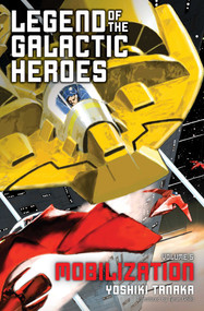 Legend of the Galactic Heroes, Vol. 5 (Mobilization) by Yoshiki Tanaka, 9781421584980