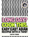 Long Day? Cook This. (Easy East Asian Recipes with a Twist) by Justin Tsang, Sam A. Harris, 9781623715892