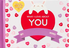 What I Love About You - 9781667206042 by Editors of Thunder Bay Press, 9781667206042