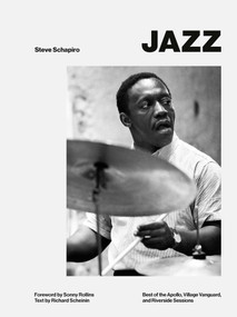 Jazz (Best of the Apollo, Village Vanguard, and Riverside Sessions) by Steve Schapiro, Richard Scheinin, Sonny Rollins, Kurt Elling, 9781788843423