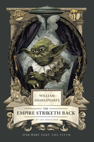 William Shakespeare's The Empire Striketh Back: Star Wars Part the Fifth - 9798337401362 by Ian  Doescher, 9798337401362