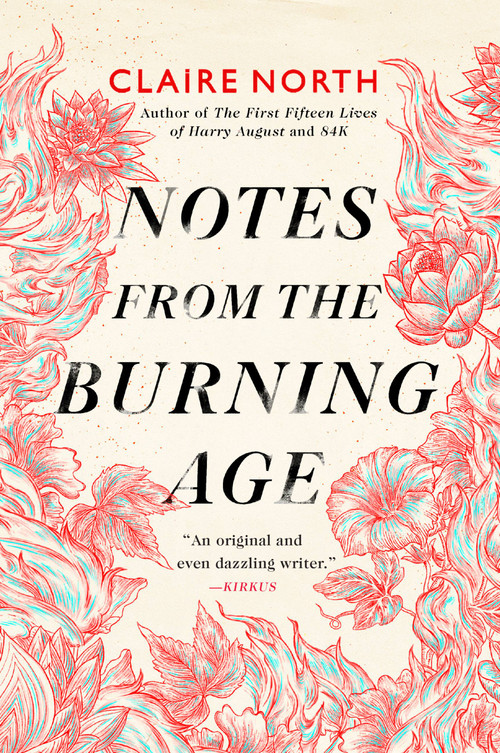 Notes from the Burning Age by Claire North, 9780316498838