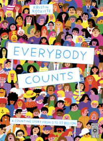 Everybody Counts (A counting story from 0 to 7.5 billion) by Kristin Roskifte, 9780711245235