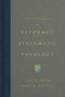 Essentials of Reformed Systematic Theology by Joel Beeke, Paul M. Smalley, 9781433590917