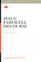 Jesus' Farewell Discourse (A 12-Week Study) by Stephen Witmer, Douglas Sean O'Donnell, 9781433599477