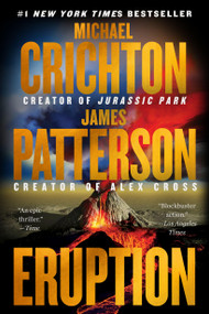 Eruption (A Thriller) - 9781538743157 by James Patterson, Michael Crichton, 9781538743157