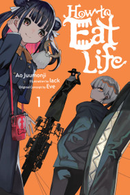 How to Eat Life, Vol. 1 by Eve, Ao Juumonji, Tristan Hill, lack, 9798855413137