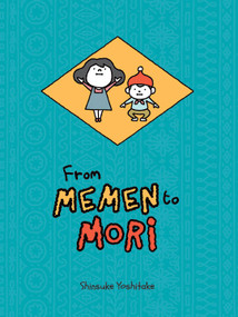 From Memen to Mori by Shinsuke Yoshitake, Ajani Oloye, 9798855417401