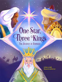 One Star, Three Kings (The Journey of Epiphany) by Rebecca Grabill, Isabella Grott, 9798893480122