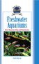Freshwater Aquariums (Basic Aquarium Setup and Maintenance) - 9781620084359 - 9781620084359 by David Alderton, 9781620084359