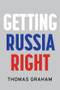 Getting Russia Right - 9781509570140 by Thomas Graham, 9781509570140