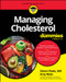 Managing Cholesterol For Dummies by Simon Poole, Amy Riolo, 9781394331062