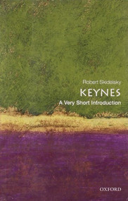 Keynes (A Very Short Introduction) by Robert Skidelsky, 9780199591640