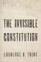 The Invisible Constitution by Laurence H. Tribe, 9780195304251