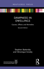 Dampness in Dwellings (Causes, Effects and Remedies) by Stephen Battersby, Véronique Ezratty, 9781032958590