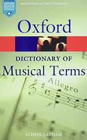 The Oxford Dictionary of Musical Terms by Alison Latham, 9780198606987