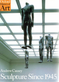 Sculpture since 1945 by Andrew Causey, 9780192842053