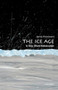 The Ice Age (A Very Short Introduction) by Jamie Woodward, 9780199580699