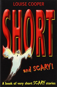 Short And Scary! by Louise Cooper, 9780192781901