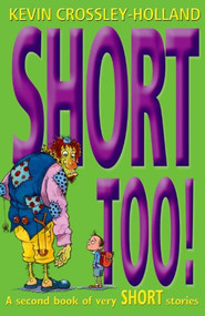 Short Too! by Kevin Crossley-Holland, 9780192780133