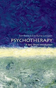 Psychotherapy (A Very Short Introduction) by Tom Burns, Eva Burns-Lundgren, 9780199689361