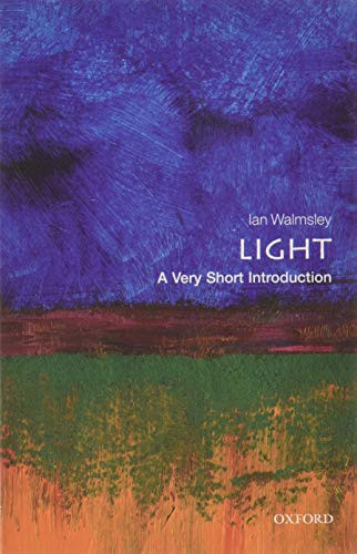 Light (A Very Short Introduction) by Ian A. Walmsley, 9780199682690