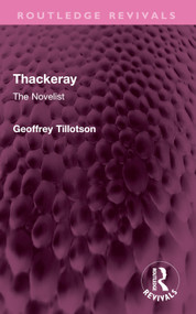 Thackeray (The Novelist) by Geoffrey Tillotson, 9781032507804