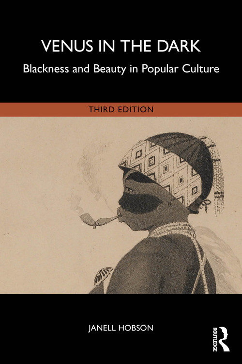 Venus in the Dark (Blackness and Beauty in Popular Culture) - 9781032624136 by Janell Hobson, 9781032624136