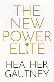 The New Power Elite by Heather Gautney, 9780190637446