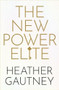 The New Power Elite by Heather Gautney, 9780190637446