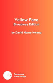 Yellow Face (Broadway Edition) by David Henry Hwang, 9781636702506