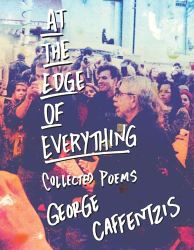 At the Edge of Everything (Collected Poems) by George Caffentzis, Silvia Federici, 9781945335334