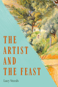 The Artist and the Feast by Lucy Steeds, 9781454960522