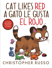 Cat Likes Red / A Gato le gusta el rojo by Christopher Russo, 9780823461905