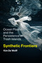 Synthetic Frontiers (Ocean Plastic and the Persistence of Trash Islands) by Kim De Wolff, 9780262553681