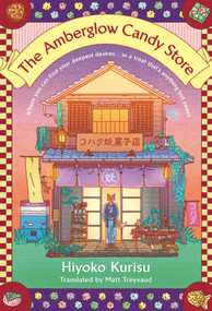 The Amberglow Candy Store by Hiyoko Kurisu, Matt Treyvaud, 9780593854921