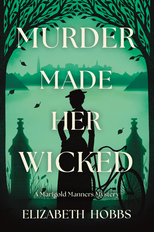 Murder Made Her Wicked (A Marigold Manners Mystery) - 9798892423236 by Elizabeth Hobbs, 9798892423236