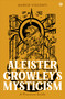 Aleister Crowley's Mysticism (A Practical Guide) by Marco Visconti, 9781786789549