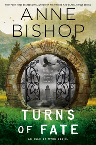 Turns of Fate by Anne Bishop, 9780593954089